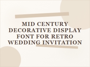Mid-Century Decorative Font for Retro Wedding Invitations