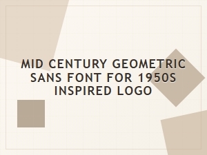 Mid-Century Geometric Sans for Retro Logos