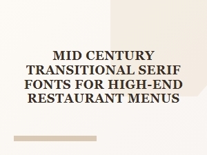 Elegant Mid-Century Transitional Serifs for Restaurant Menus